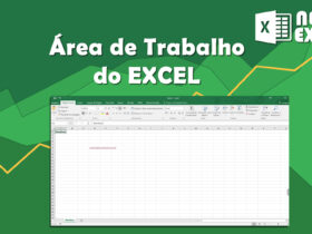 A area de trabalho do Excel