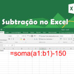 Subtração no Excel, como subrair
